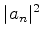$\vert a_n\vert^2$